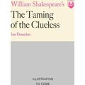 William Shakespeare's The Taming of the Clueless