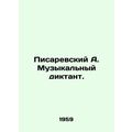 A. Pisarevsky The Musical Dictator. In Russian ...