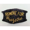 Protective Face Mask[ Remove For Prosecco ]