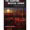 The Haunting Of The Mexican Border