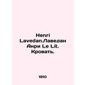 Henri Lavedan.Lavedan Henri Le Lit. Bed. In Russian /Henri Lavedan.Lavedan Anri
