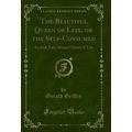 The Beautiful Queen of Leix, or the Self-Consum...