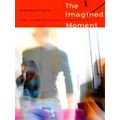 The Imagined Moment