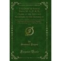 The Diary of Samuel Pepys, M. A., F. R. S., Cle...