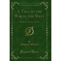 A Tale of the War in the West: Bob Brant, Patri...