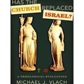 Has The Church Replaced Israel
