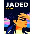Jaded by Ela Lee