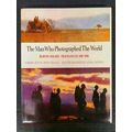 The Man Who Photographed the World