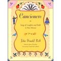 Cancionero: Songs of Laughter and Faith in New Mexico