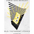 Old Testament Ethics: A Guided Tour