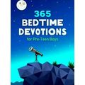 365 Bedtime Devotions For Pre-Teen Boys