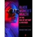 Black Women's Health in the Age of Hip Hop and ...