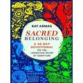 Sacred Belonging A 40Day Devotional On The Libe...