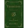 Yeshudas: "A Bond-Servant of Jesus" (Classic Re...