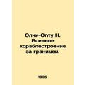 Olci-Oglu N. Military shipbuilding abroad. In R...
