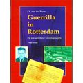 Guerrilla In Rotterdam