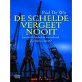 De Schelde Vergeet Nooit