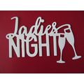 6 x Tonic Die Cuts Ladies Night