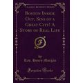 Boston Inside Out, Sins of a Great City! A Stor...