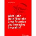 What Is the Truth About the Great Recession and...
