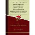 A Book of Knights Banneret, Knights of the Bath...