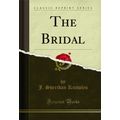 The Bridal (Classic Reprint)
