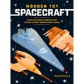 Wooden Toy Spacecraft: Explore The Galaxy Beyon...