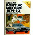 Pontiac Mid-Size 1974-83 - Chilton's Repair Tune-Up Guide by Various Authors
