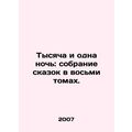 One Thousand and One Nights: A collection of fairy tales in eight volumes. In Ru