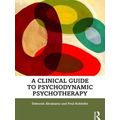 A Clinical Guide To Psychodynamic Psychotherapy