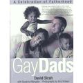 Gay Dads - A Celebration of Fatherhood by David Strah; Susanna Margolis