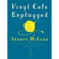 Vinyl Cafe Unplugged by Stuart McLean