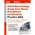 Adult-Gerontology Acute Care Nurse Practitioner Certification Practice Q&A