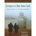 Foreigners in Their Native Land: Historical Roots of the Mexican Americans