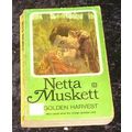 Golden Harvest by Netta Muskett