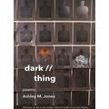 Dark / Thing