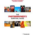 The Photographer's Survival Guide