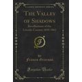 The Valley of Shadows: Recollections of the Lin...