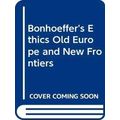 Bonhoeffer's Ethics
