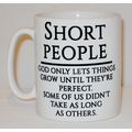 Short People God Lets Things Grow Until Perfect...