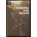 Archaeology in the Holy Land by Kathleen M. Ken...