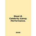 Steel A. Celebrity Performance. In English /Steel A. Celebrity & Performanc
