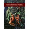 Brazil Through French Eyes: A Nineteenth-Century Artist in the Tropics