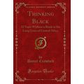 Thinking Black: 22 Years Without a Break in the...