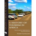 A History Of Tourism In Africa Exoticization, E...