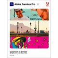 Classroom in a Book: Adobe Premiere Pro Classroom in a Book (2021 Release)