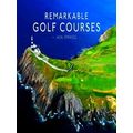 Remarkable Golf Courses