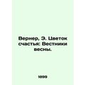 Werner, E. The Flower of Happiness: News of Spr...