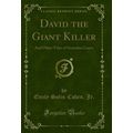 David the Giant Killer: And Other Tales of Gran...