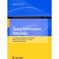 Communications in Computer and Information Science: Space Information Networks